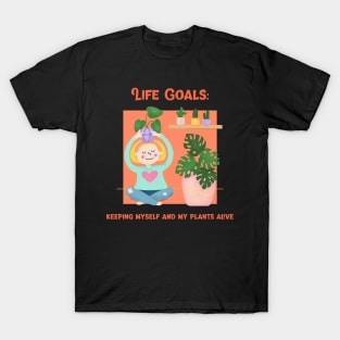 Life Goals T-Shirt